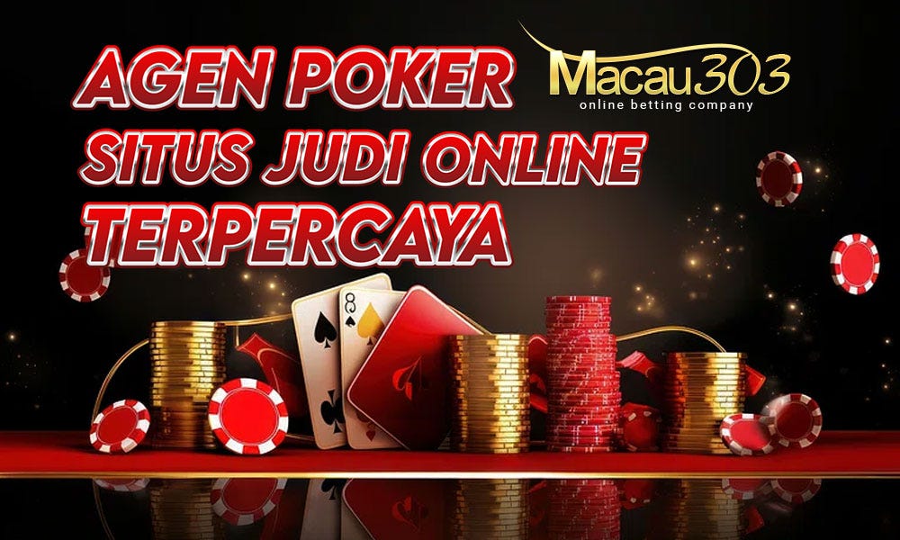 Agen Poker Macau303: Situs Judi Online Terpercaya