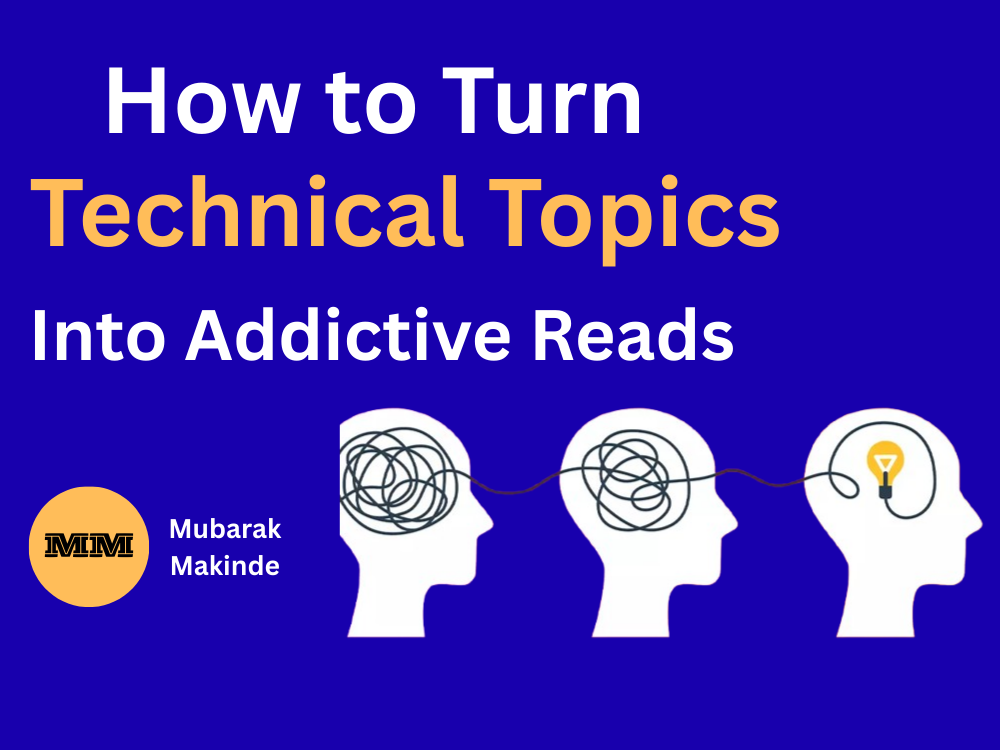 How to Turn Technical Topics Into Addictive Reads