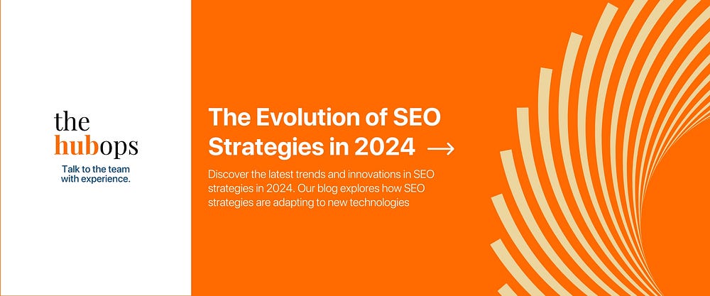 SEO Strategies in 2024 — The HubOps