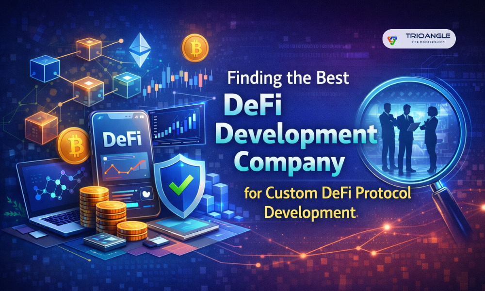 Finding the Best Defi Development Company for Custom DeFi Protocol Development