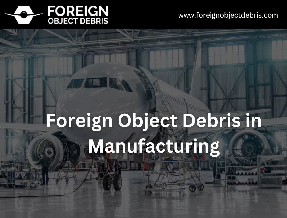 Foreign Object Debris in Manufacturing
