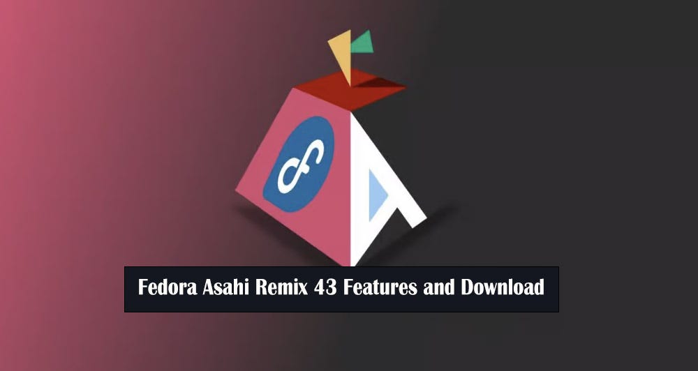 Fedora Asahi Remix 43 Features and Download