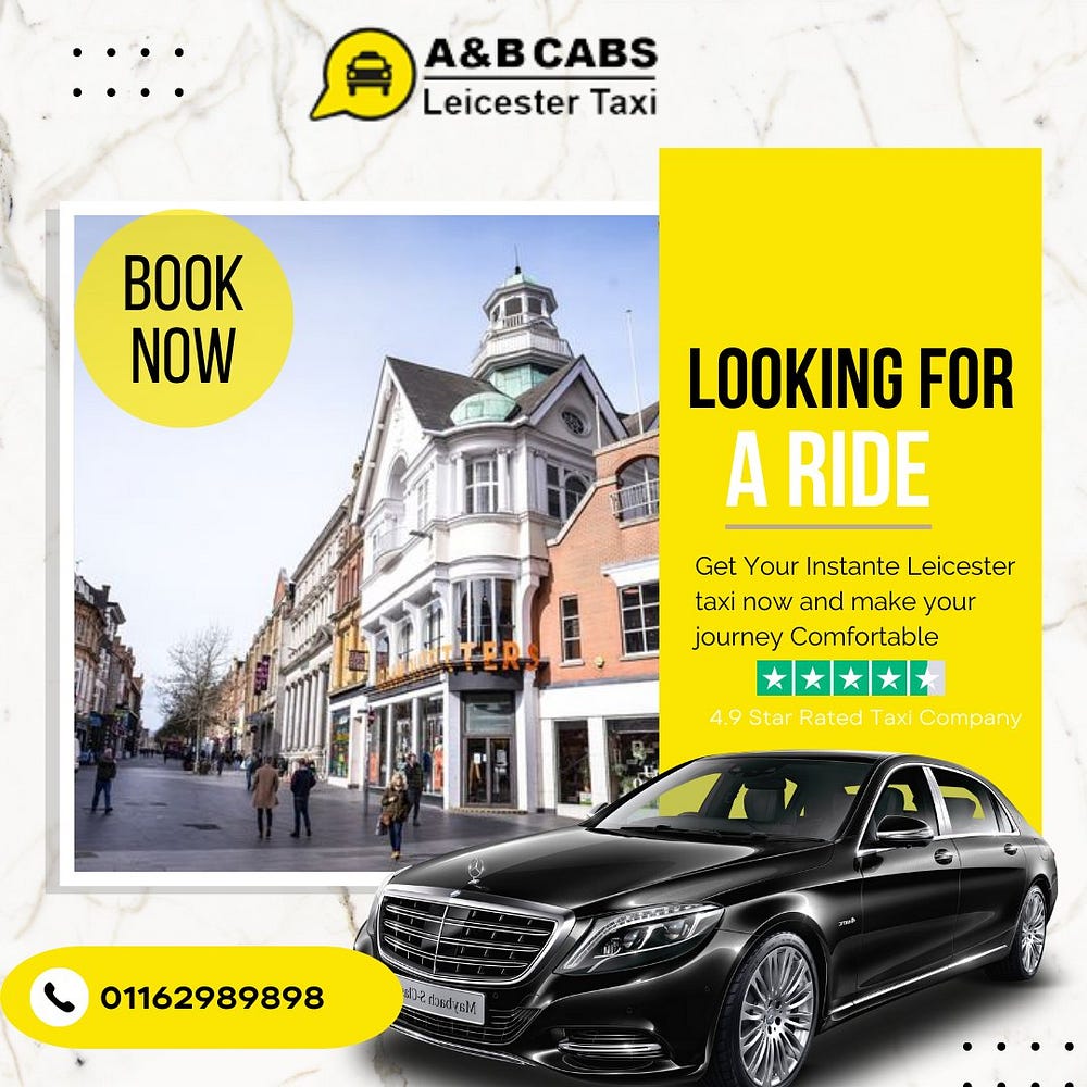 Affordable and Cheap Taxi Services in Leicester with A&B CABS Leicester Taxi