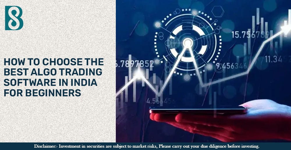 How to Choose the Best Algo Trading Software in India for Beginners