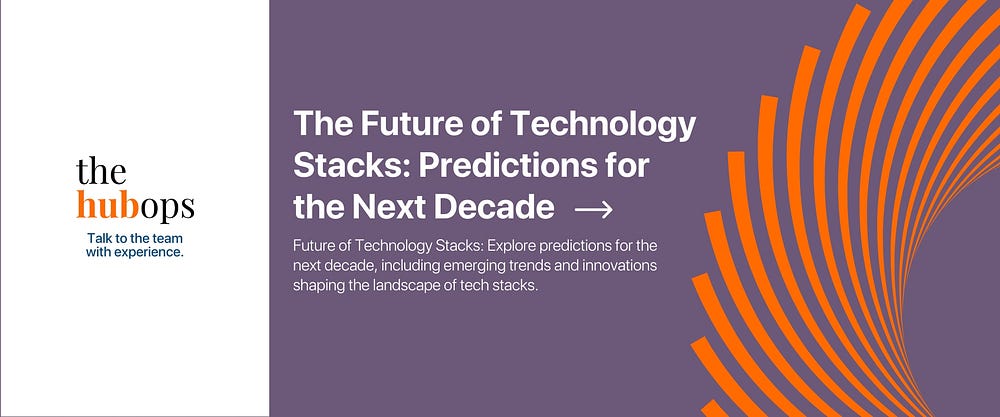 Future of Technology Stacks — The HubOps