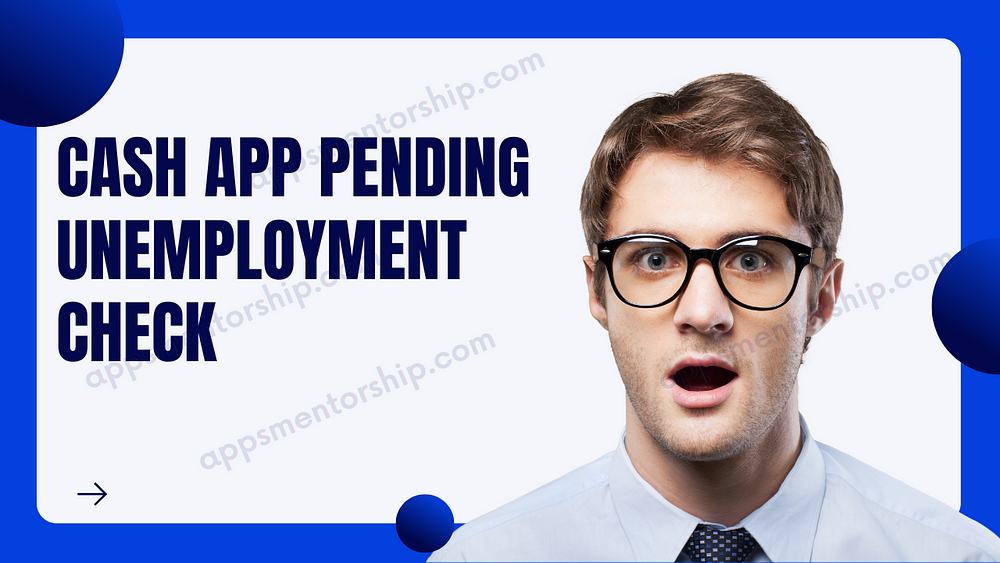 Cash App pending direct deposit unemployment