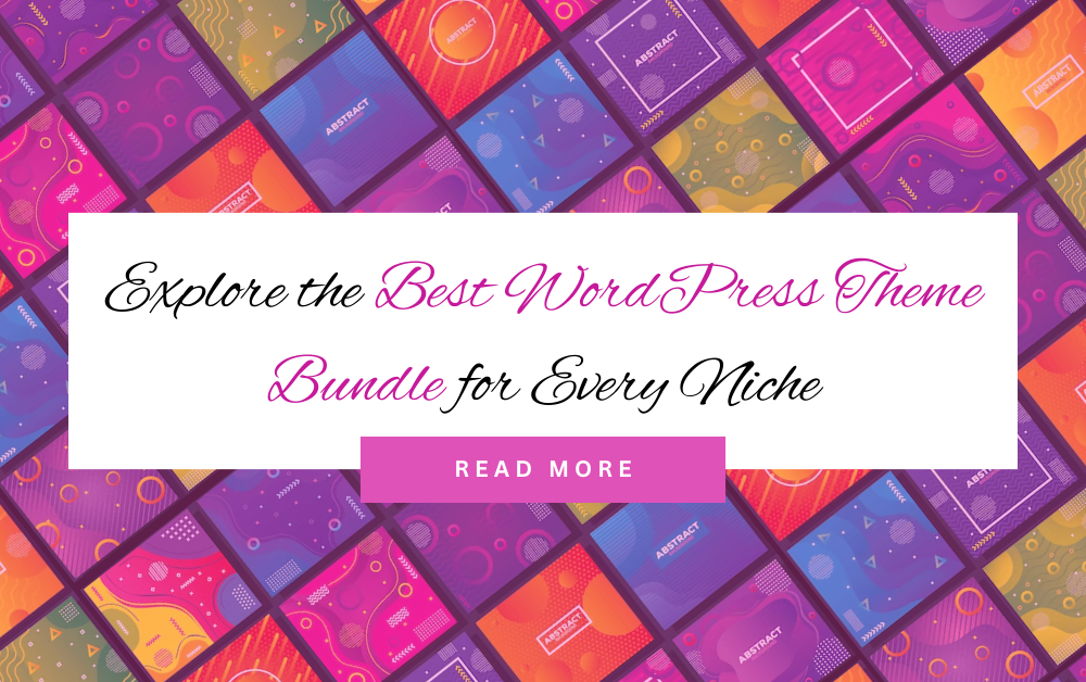 Explore the Best WordPress Theme Bundles for Every Niche