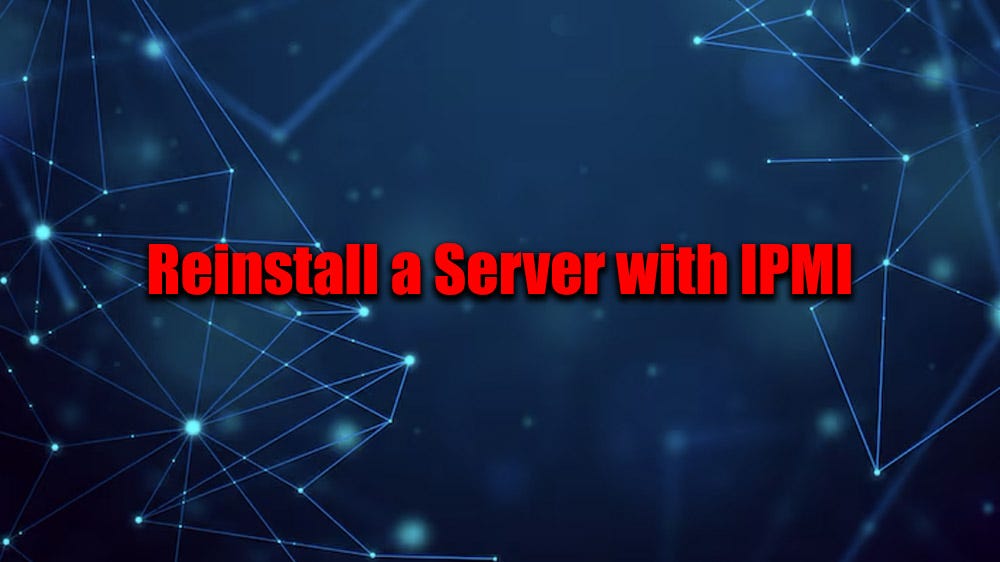How to Use IPMI Remote Console to Reinstall Linux or Windows on a Dedicated Server