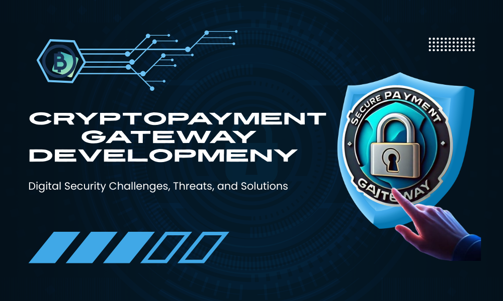Tap Into the Crypto Economy: Why Payment Gateway Development is Your Next Big Move?