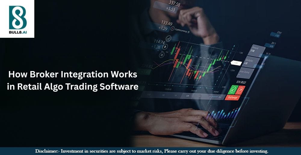 How Broker Integration Works in Retail Algo Trading Software
