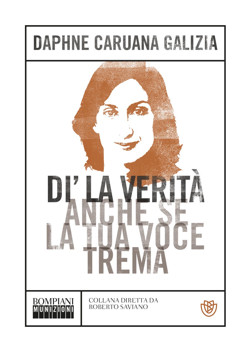 La copertina di Di’ la verità anche se la tua voce trema, di Daphne Caruana Galizia