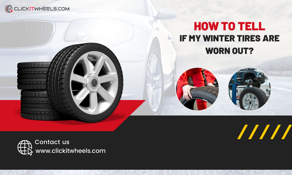 How To Tell If My Winter Tires Are Worn Out?