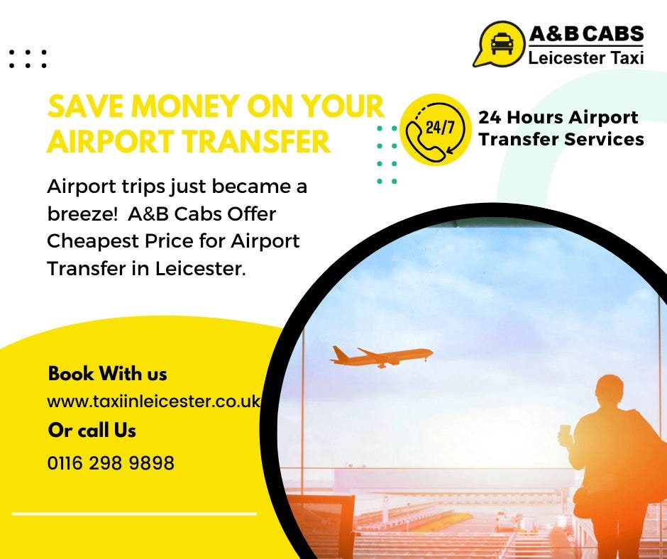 Taxi Leicester with A&B CABS Leicester Taxi: A Seamless Taxi Experience