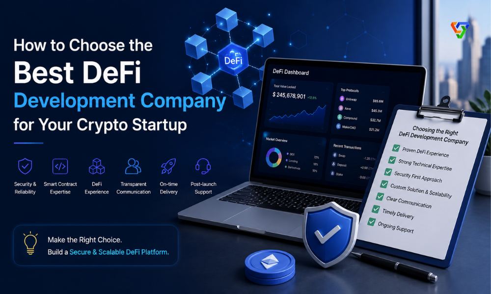 How to Choose the Best DeFi Development Company for Your Crypto Startup