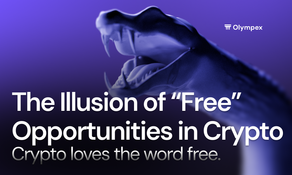 The Illusion of “Free” Opportunities in Crypto