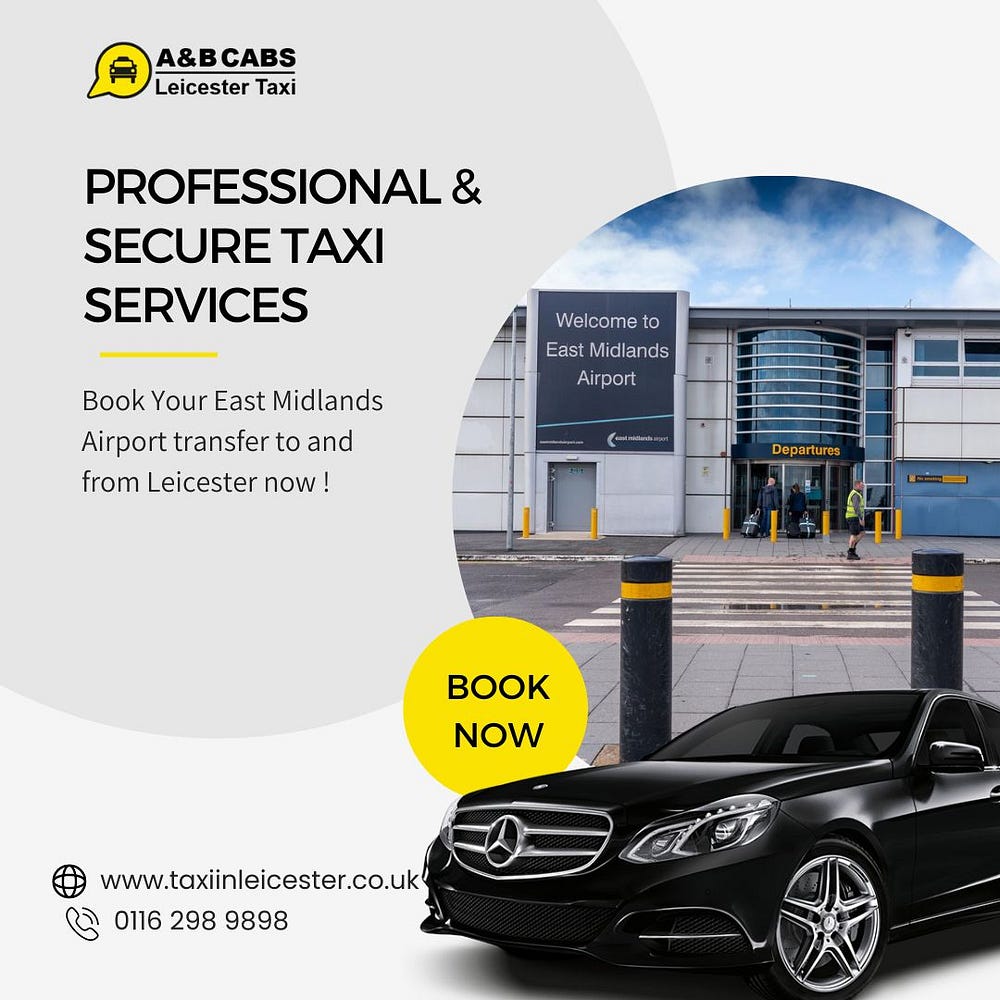 Leicester Cabs, Leicester Taxi, and Taxi Leicester: A&B CABS Guides Your Journey Through the City