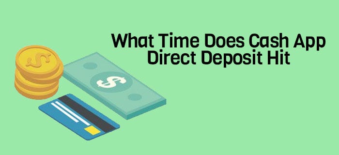 What Time Does Direct Deposit Hit Cash App? - Thejm Group | Tealfeed