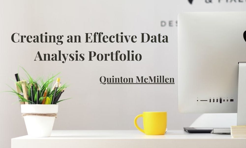 Creating an Effective Data Analysis Portfolio with Quinton McMillen
