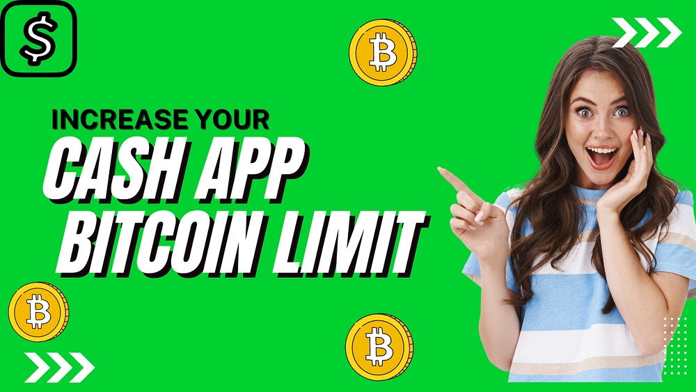 How to increase the Cash App bitcoin withdrawal limit?