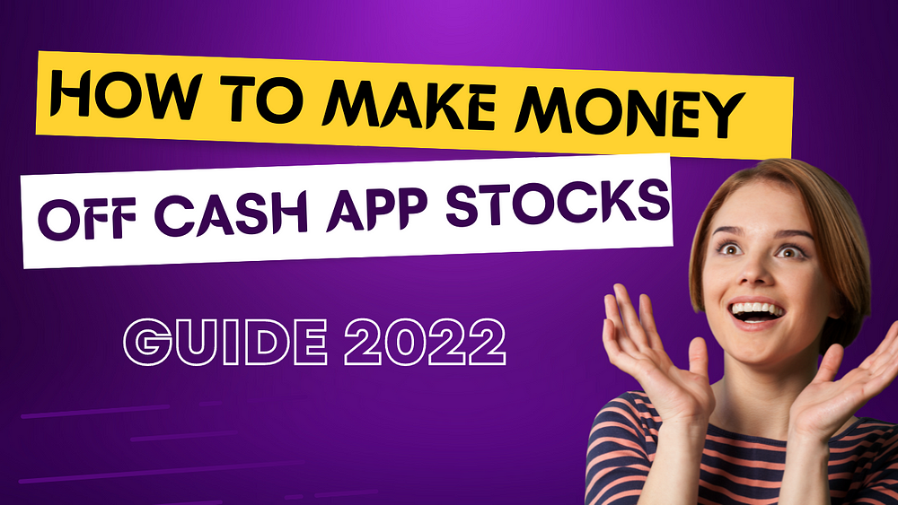 How to make money off Cash App stocks?