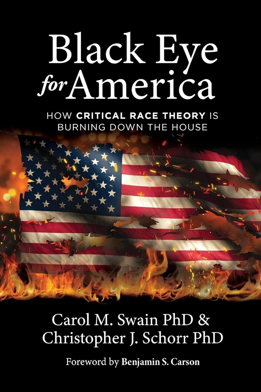 “Black Eye for America” by Carol M. Swain and Christopher J. Schorr, with a foreword by Dr. Benjamin Carson
