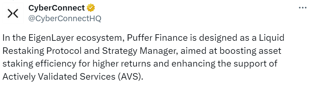 In the EigenLayer ecosystem, Puffer Finance is designed as a Liquid Restaking Protocol and Strategy Manager, aimed at boosting asset staking efficiency for higher returns and enhancing the support of Actively Validated Services (AVS).