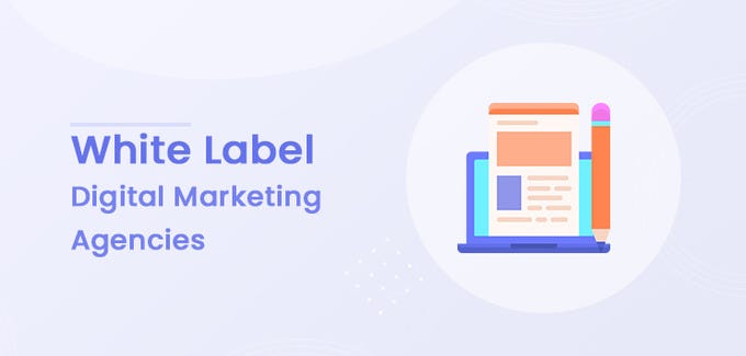 Top 10 White Label Digital Marketing Agencies in 2023