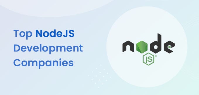 Top NodeJS Development Companies