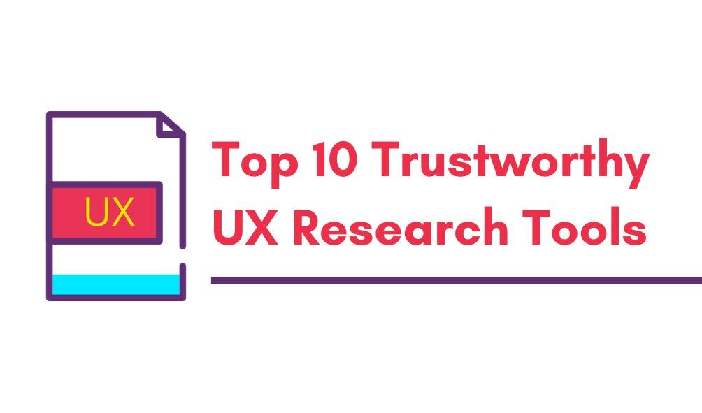 Top 10 Trustworthy UX Research Tools