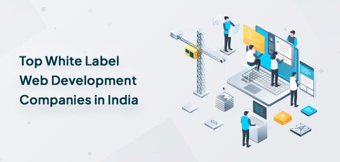 Top White Label Development Companies in India