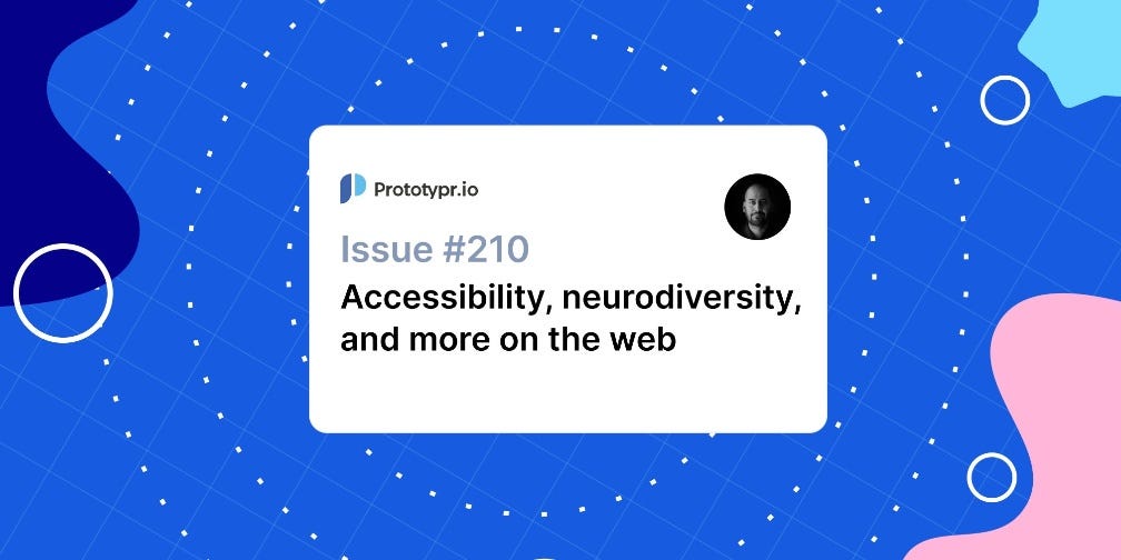 An abstract blue background with a white central card with the title “Issue #210: Accessibility, neurodiversity, and more on the web”.