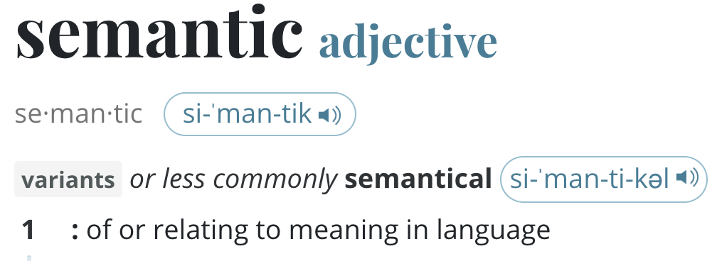  https://www.merriam-webster.com/dictionary/semantic 