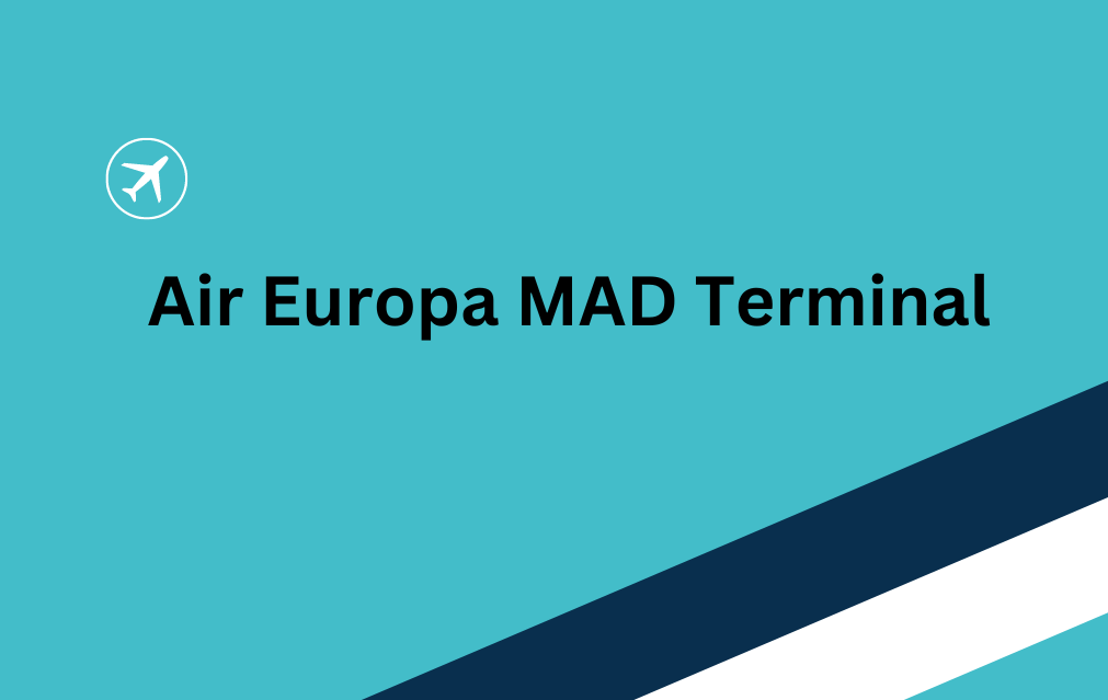 Air Europa MAD Terminal : +1–833–535–0003