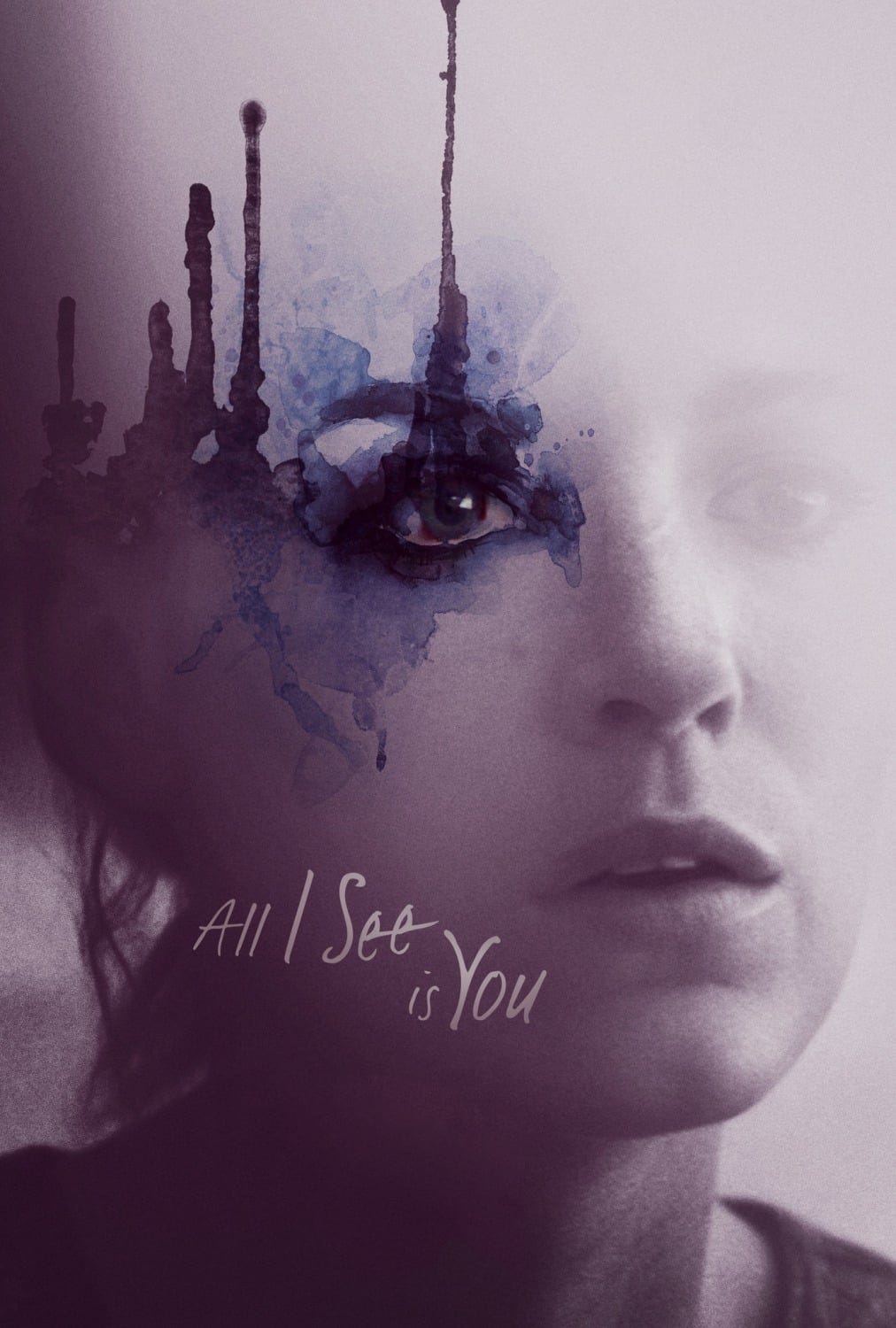 All I See Is You (2016) | Poster