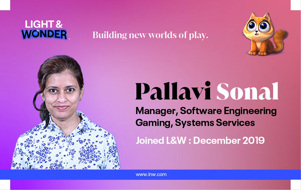 Pallavi Sonal, Manager, Software Engineering, Light & Wonder