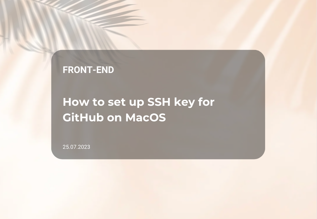 Header background. How to set up SSH key for GitHub on MacOS