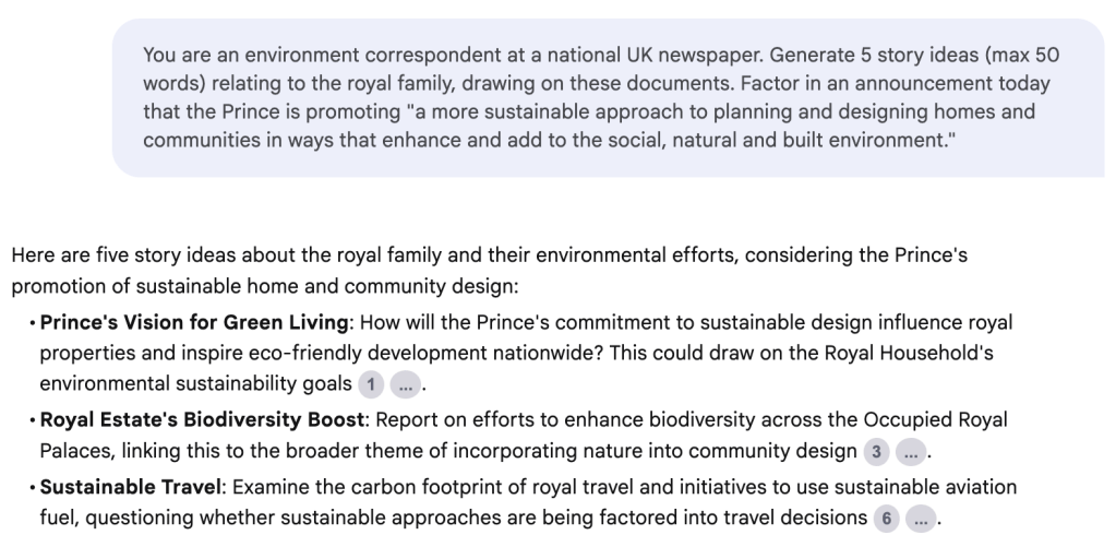 You are an environment correspondent at a national UK newspaper. Generate 5 story ideas (max 50 words) relating to the royal family, drawing on these documents. Factor in an announcement today that the Prince is promoting “a more sustainable approach to planning and designing homes and communities in ways that enhance and add to the social, natural and built environment.” Here are five story ideas about the royal family and their environmental efforts, considering the Prince’s promotion of susta