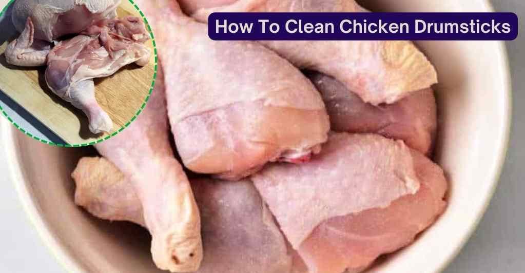 chicken-drumsticks-cleaning-how-to-clean-chicken-drumsticks