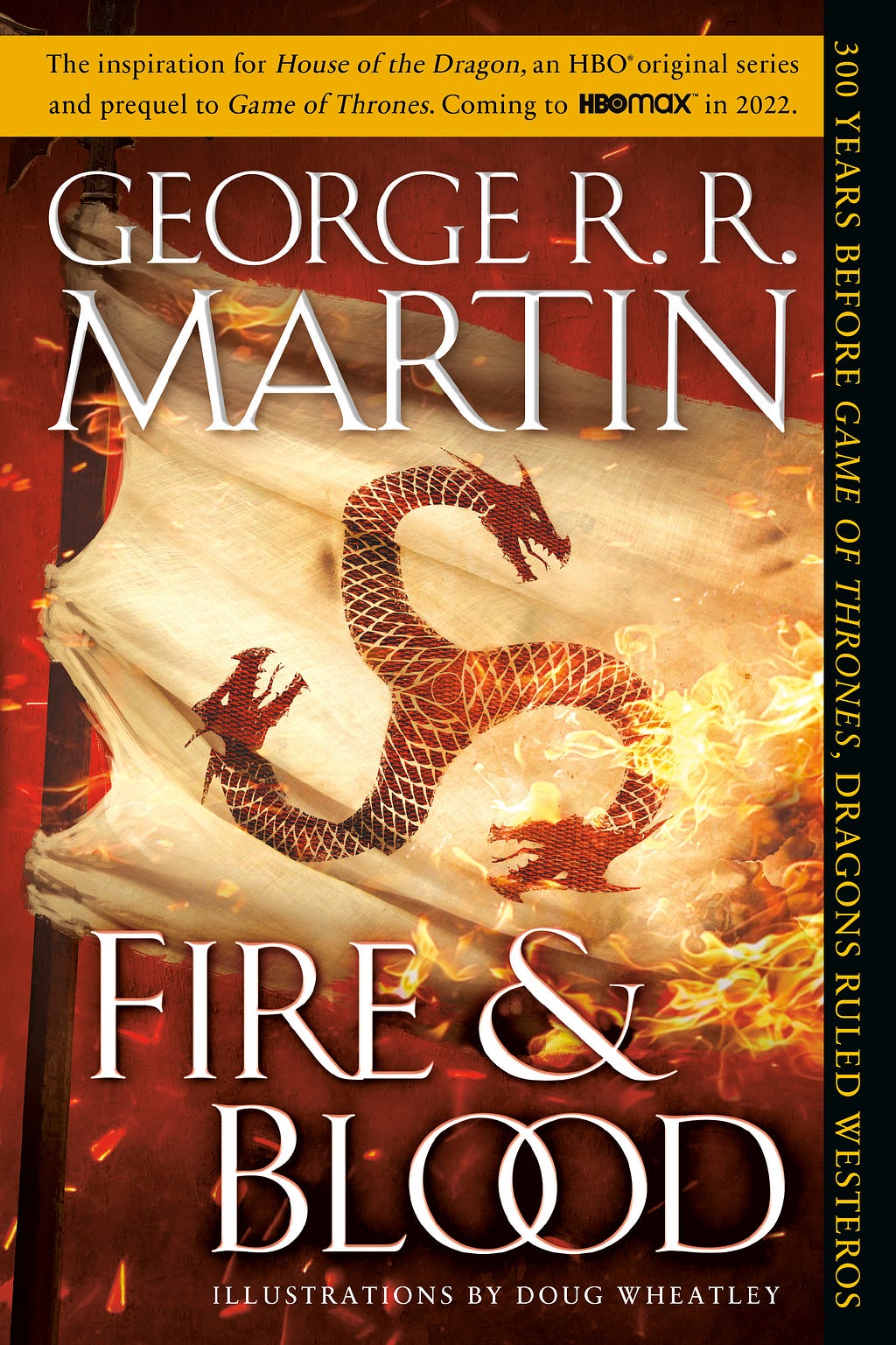 Fire & Blood: 300 Years Before A Game of Thrones (The Targaryen Dynasty: The House of the Dragon) PDF