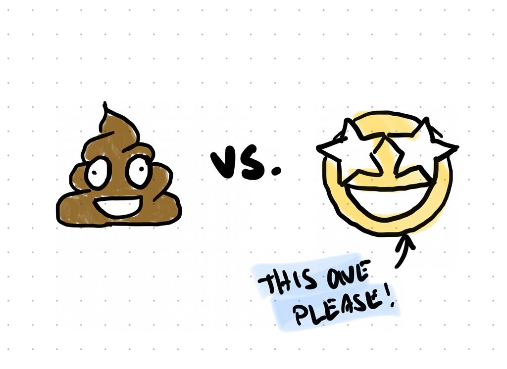 Two emojis: a poop emoji vs. a smiling star eyes emoji. An arrow points as the smiling emoji reading “this one please”
