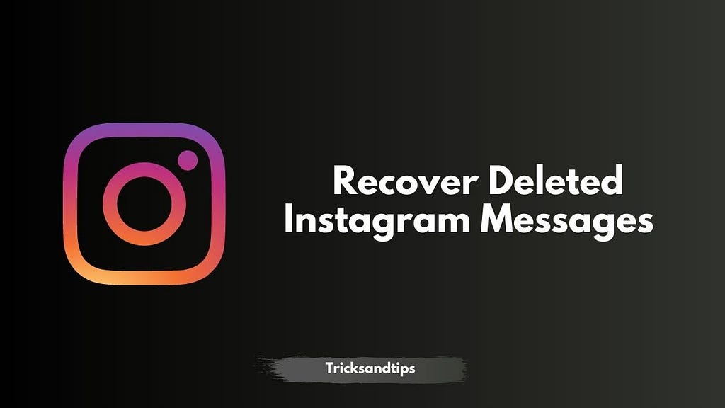 8 Free Ways to Recover Deleted Instagram Messages in 2023