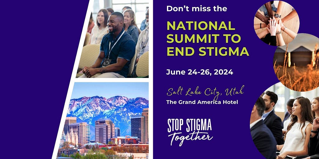 First National Summit to End Stigma of Mental Health and Substance Abuse Disorders — June 24–26, Salt Lake City, UT