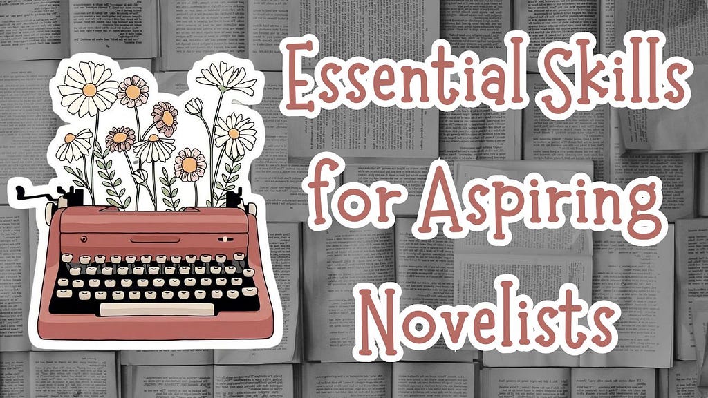 Essential Skills for Aspiring Novelist Blog Head Image with Typewriters and Flowers