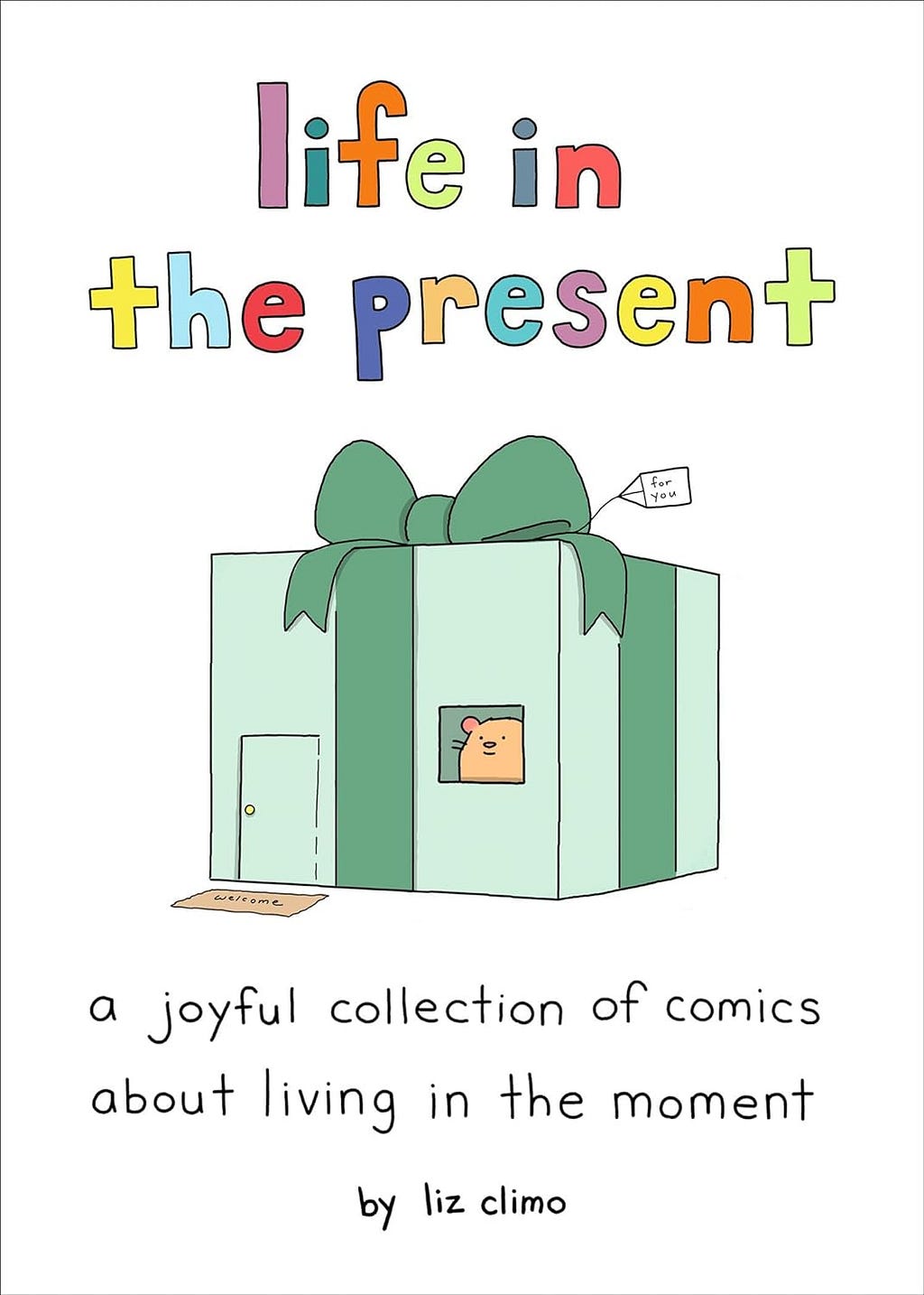 Life in the Present: A Joyful Collection of Comics About Living in the Moment E book