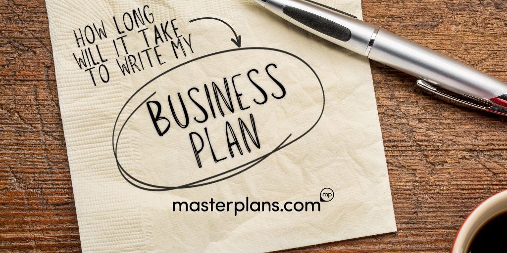 How Long Will it Take to Write MyBusiness Plan