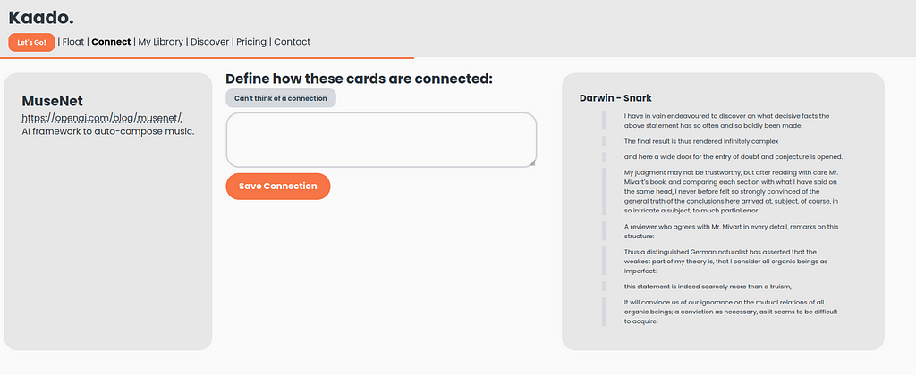 A UI showing the webapp kaado. Mainly, there are three elements: On the left a note about MuseNet, an AI framework to compose music. To the right a note with various quotes by Darwin. In the middle is a textarea with a prompt to define a connection between the cards and a button to save 