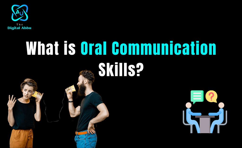 What is Oral Communication Skills?