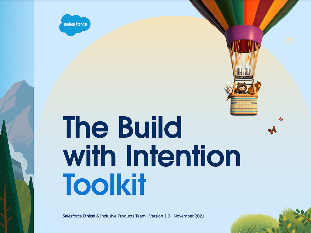 illustration of three Salesforce characters in a hot air balloon with the words, build with intention toolkit salesforce ethical and inclusive products team version 1.0 november 2021. Salesforce logo in top left corner.