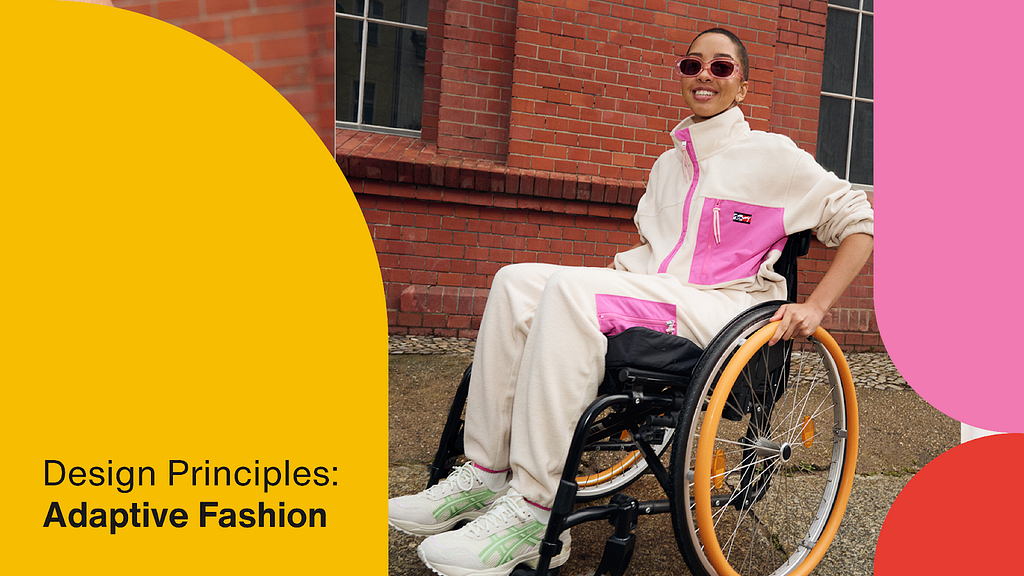 Design Principles: Adaptive Fashion cover image, showcasing a young stylish woman wearing pink sunglasses, a light pink matching sweatshirt and pants and white sneakers with neon green details. The woman is in a wheelchair and is smiling wide. This is part of Zalando Product Design Design Principles article series.