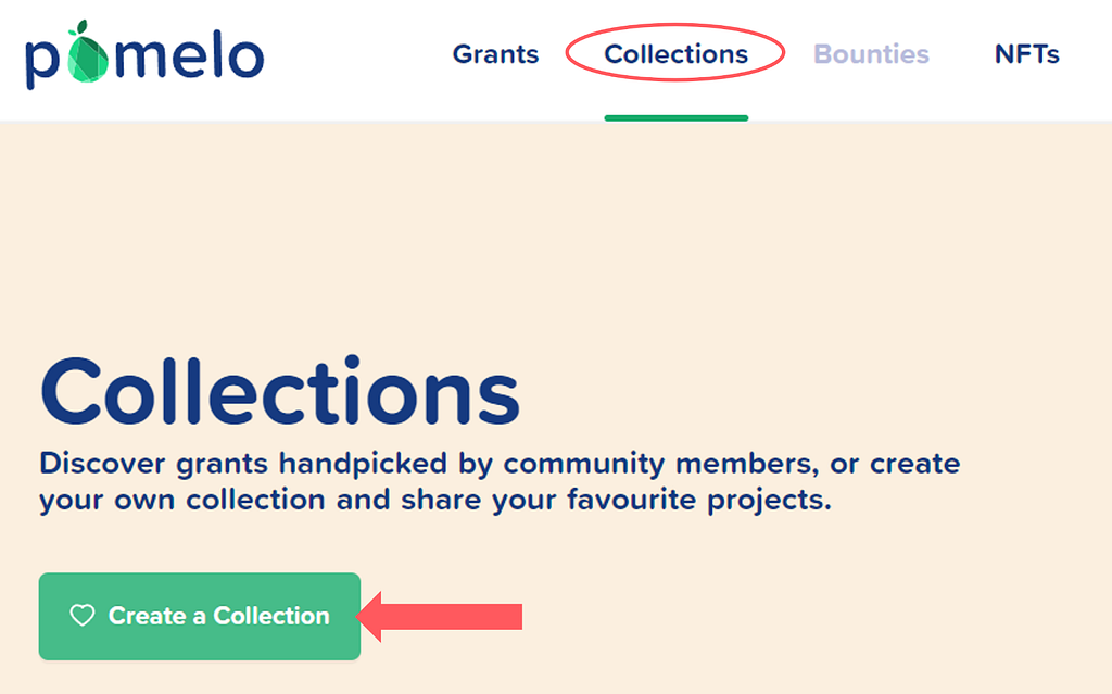 A screenshot of the Collections page on pomelo.io. The text says Discover grants handpicked by community members or create your own collection and share your favourite projects. There’s an arrow pointing to the button that reads Create a Collection.